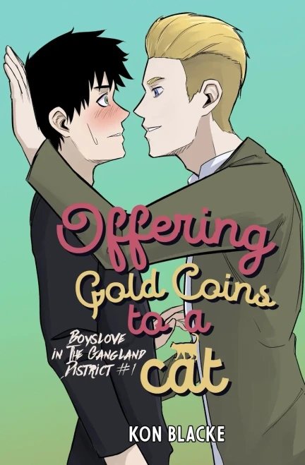 Offering Gold Coins To A Cat (Boyslove In The Gangland District)