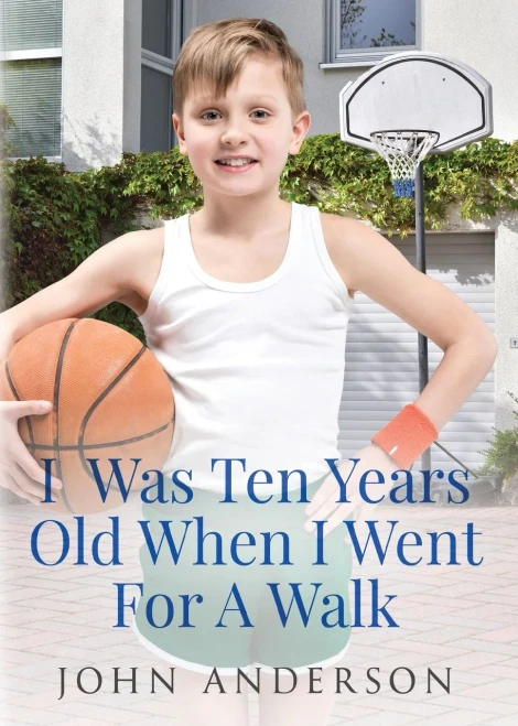I Was Ten Years Old When I Went For A Walk