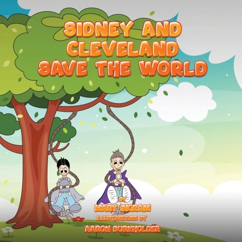 Sidney And Cleveland Save The World