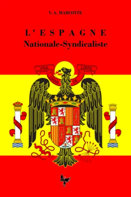L'Espagne Nationale-Syndicaliste (French Edition)