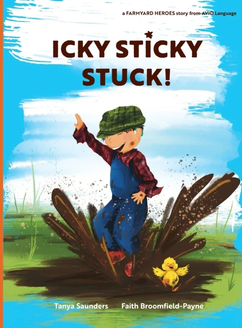 Icky Sticky Stuck!: Come Join The Fun And Games On The Farm While Practicing 'Learning To Listen' Sounds (Farmyard Heroes)