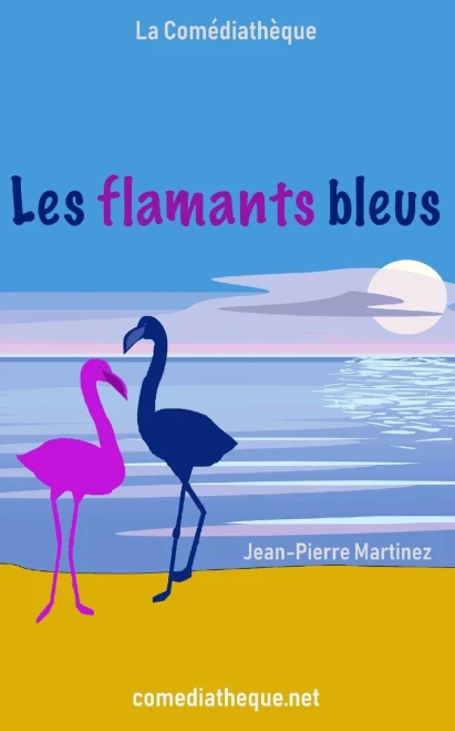 Les Flamants Bleus (French Edition)