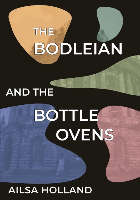 The Bodleian And The Bottle Ovens