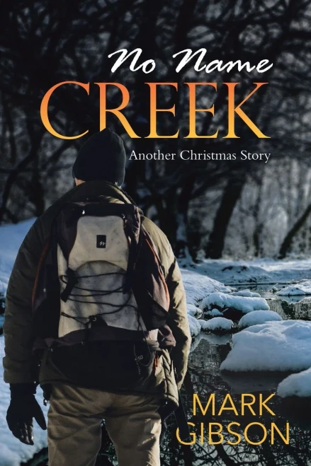 No Name Creek: Another Christmas Story