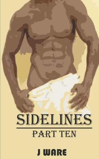 Sidelines Part Ten