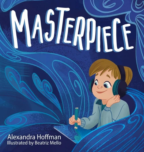 Masterpiece: An Inclusive Kids Book Celebrating A Child On The Autism Spectrum