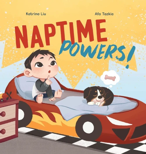 Naptime Powers! (Conquering Nap Struggles, Learning The Benefits Of Sleep And Embracing Bedtime)