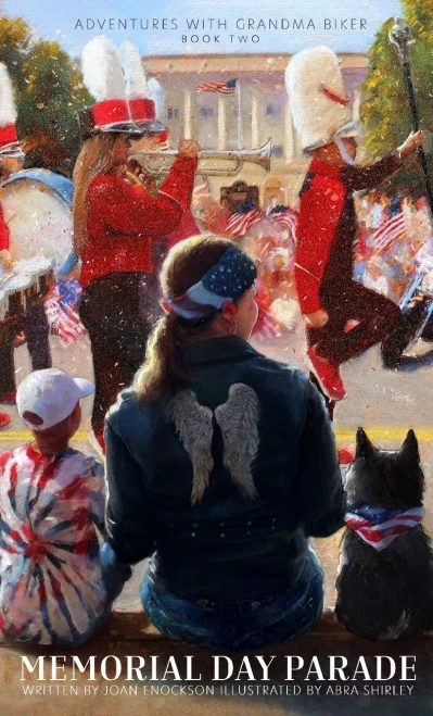 Memorial Day Parade: An Adventure Of Citizenship And Patriotism (Adventures With Grandma Biker)