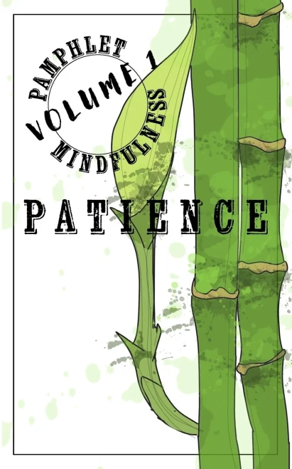 Pamphlet Mindfulness: Volume 1: Patience