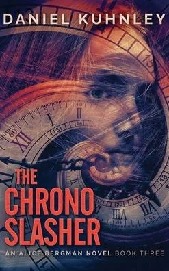 The Chrono Slasher (Alice Bergman Novel)