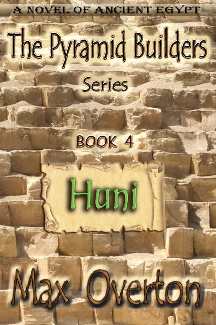 The Pyramid Builders, Book 4: Huni
