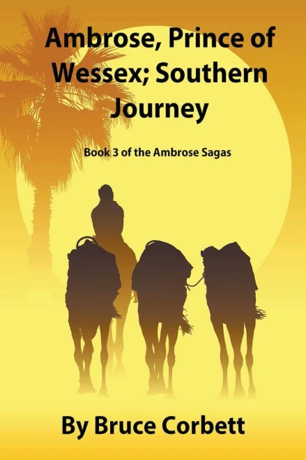 Ambrose, Prince Of Wessex; Southern Journey (The Ambrose Sagas)