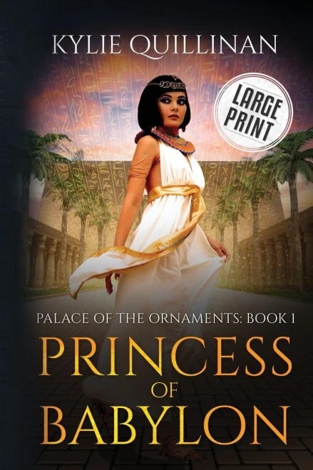 Princess Of Babylon (Large Print Version) (Palace Of The Ornaments (Large Print Versions))