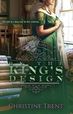 By The King's Design: Royal Trades, Book 3 (The Royal Trades Series)