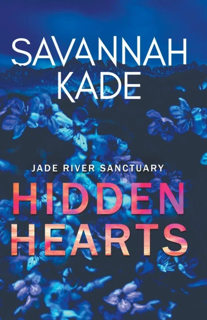 Hidden Hearts: A Steamy Emotional Contemporary Romance (Jade River Sanctuary)