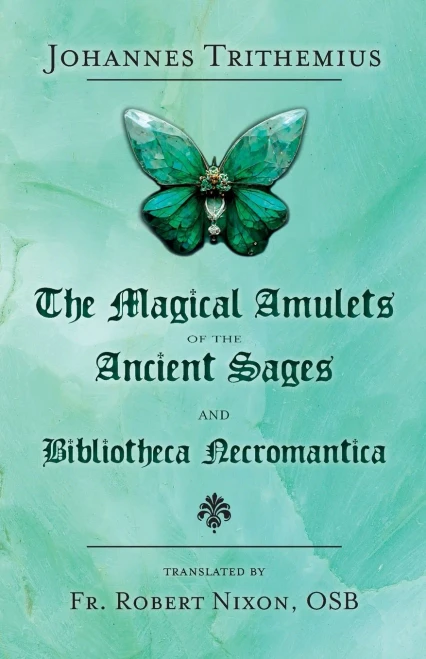 The Magical Amulets Of The Ancient Sages And Bibliotheca Necromantica
