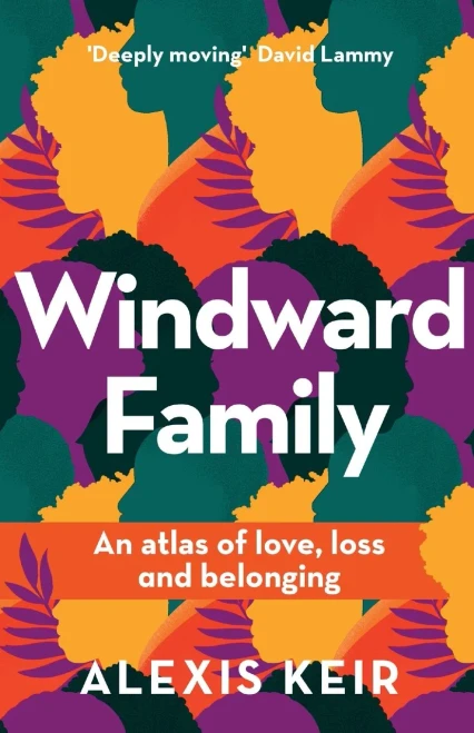 Windward Family: An Atlas Of Love, Loss And Belonging