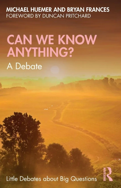 Can We Know Anything? (Little Debates about Big Questions)