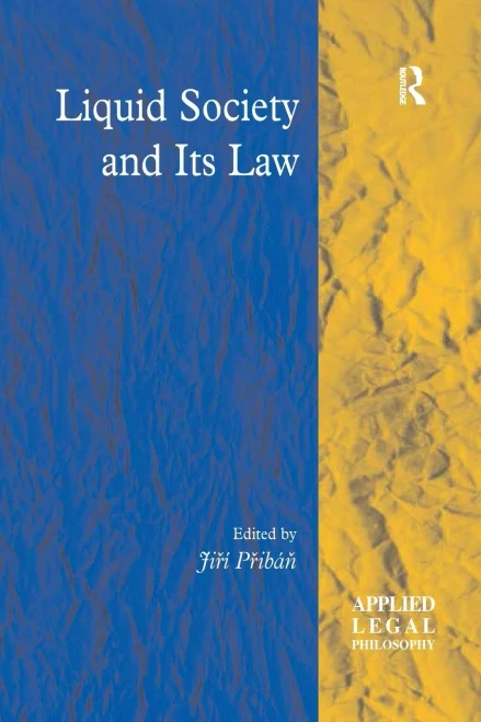 Liquid Society and Its Law (Applied Legal Philosophy)