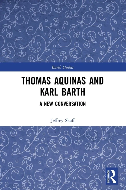 Thomas Aquinas and Karl Barth (Barth Studies)