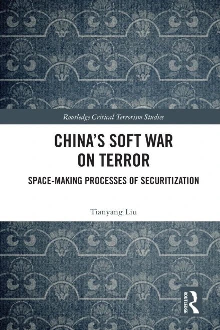 Chinas Soft War on Terror (Routledge Critical Terrorism Studies)