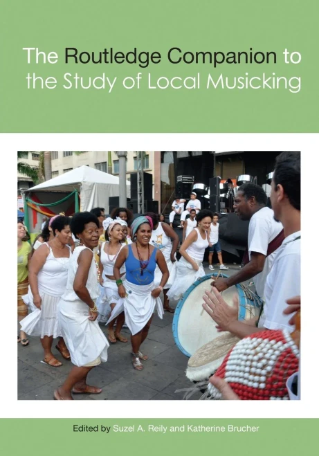 The Routledge Companion to the Study of Local Musicking (Routledge Music Companions)