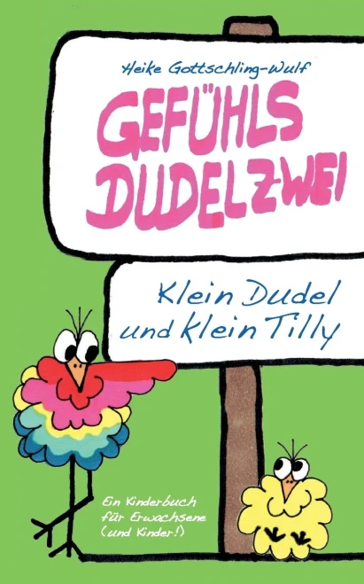 Gefühlsdudelzwei: Klein Dudel und klein Tilly (German Edition)