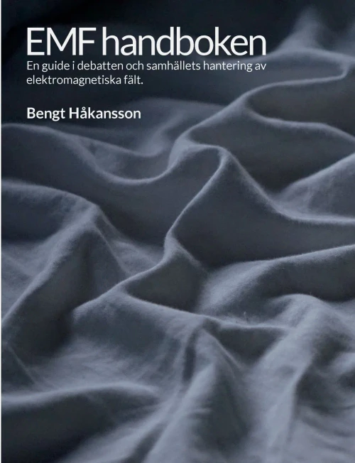 EMF handboken: En guide i debatten och samhällets hantering av elektromagnetiska fält (Swedish Edition)