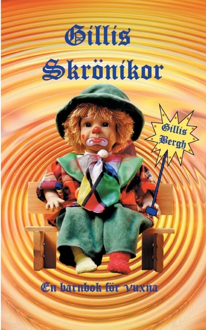Gillis Skrönika: En barnbok för vuxna (Swedish Edition)