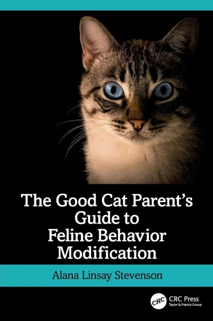The Good Cat Parents Guide to Feline Behavior Modification