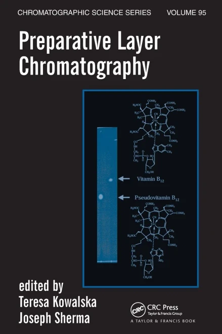 Preparative Layer Chromatography (Chromatographic Science Series)