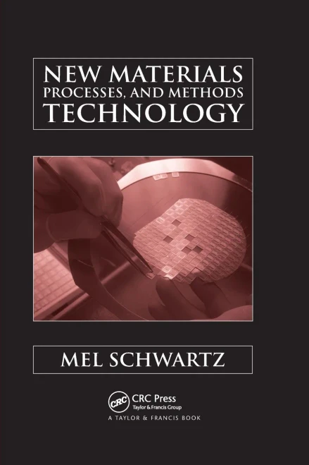 New Materials, Processes, and Methods Technology