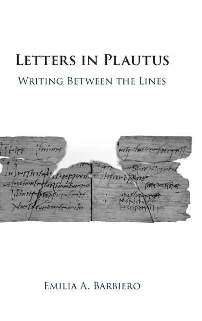 Letters in Plautus: Writing Between the Lines