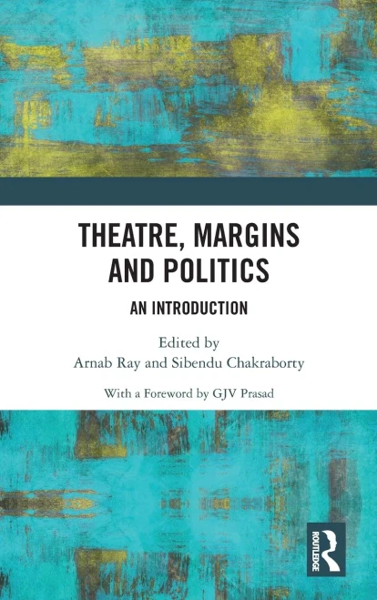 Theatre, Margins and Politics