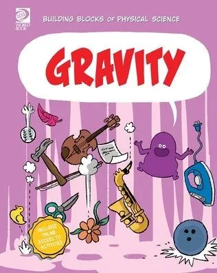 World Book - Building Blocks of Physical Science - Gravity