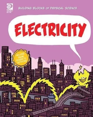 World Book - Building Blocks of Physical Science - Electricity