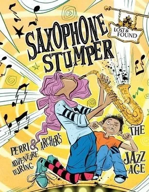 World Book - Lost & Found - Saxophone Stumper: Perri & Archer's Adventure During the Jazz Age