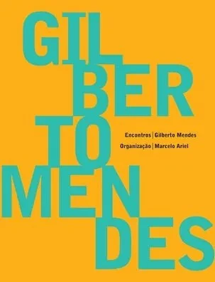 Gilberto Mendes - Encontros (Portuguese Edition)