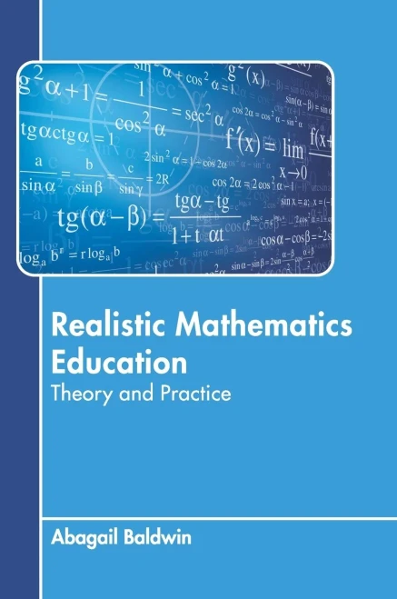 Realistic Mathematics Education: Theory and Practice