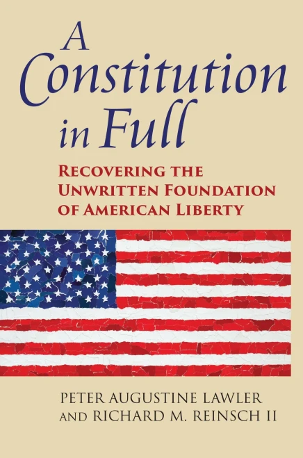 A Constitution in Full: Recovering the Unwritten Foundation of American Liberty (American Political Thought)