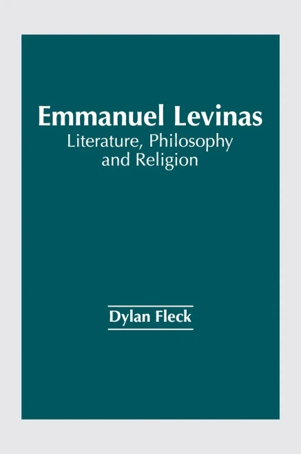 Emmanuel Levinas: Literature, Philosophy and Religion