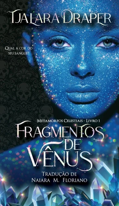 Fragmentos de Vênus (Metamorfos Celestiais) (Portuguese Edition)