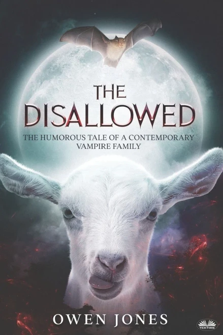The Disallowed: The Humorous Story Of A Contemporary Vampire Family