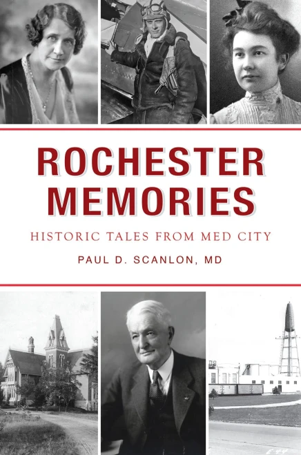 Rochester Memories: Historic Tales from Med City (American Chronicles)