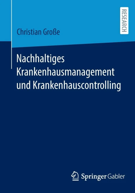 Nachhaltiges Krankenhausmanagement und Krankenhauscontrolling (German Edition)