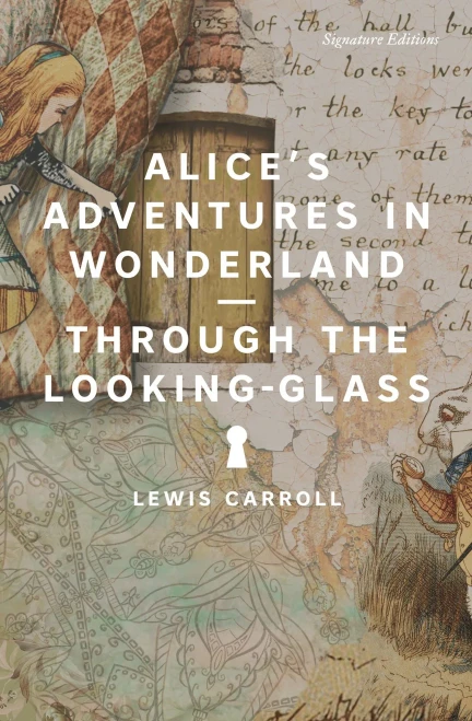 Alice's Adventures in Wonderland and Through the Looking-Glass (Signature Classics)