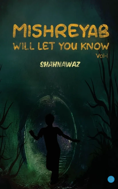 Mishreyab Will Let You Know