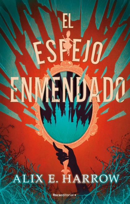 El espejo enmendado / A Mirror Mended (LAS FÁBULAS FRACTURADAS) (Spanish Edition)