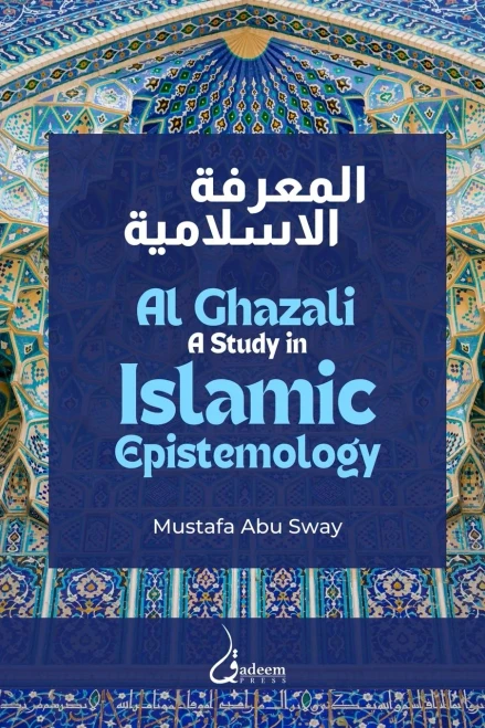 Al Ghazali: A study in Islamic Epistemology