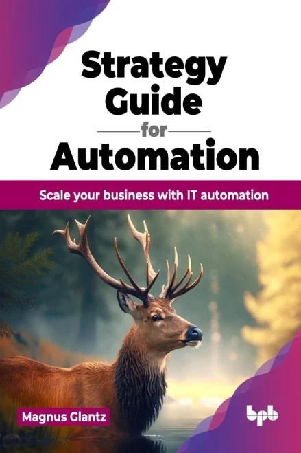 Strategy Guide for Automation: Scale your business with IT automation (English Edition)
